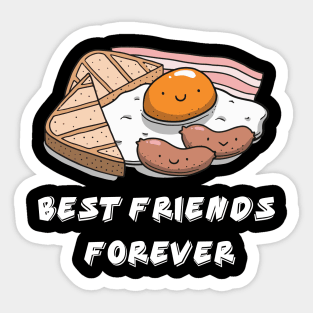 Best friends forever eggs and bacon Sticker